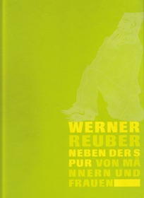 Werner Reuber: Neben der Spur – Von Männern und Frauen (2007)